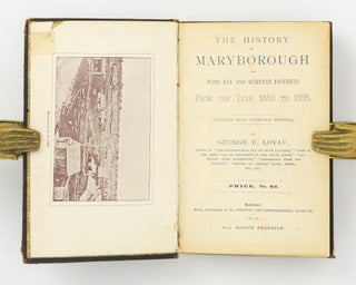 The History of Maryborough and Wide Bay and Burnett Districts from the Year 1850 to 1895. Compiled from Authentic Sources