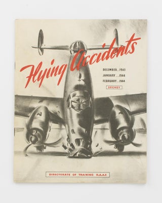 Item #115431 Flying Accidents. December 1943, January 1944, February 1944. Secret [cover title]....