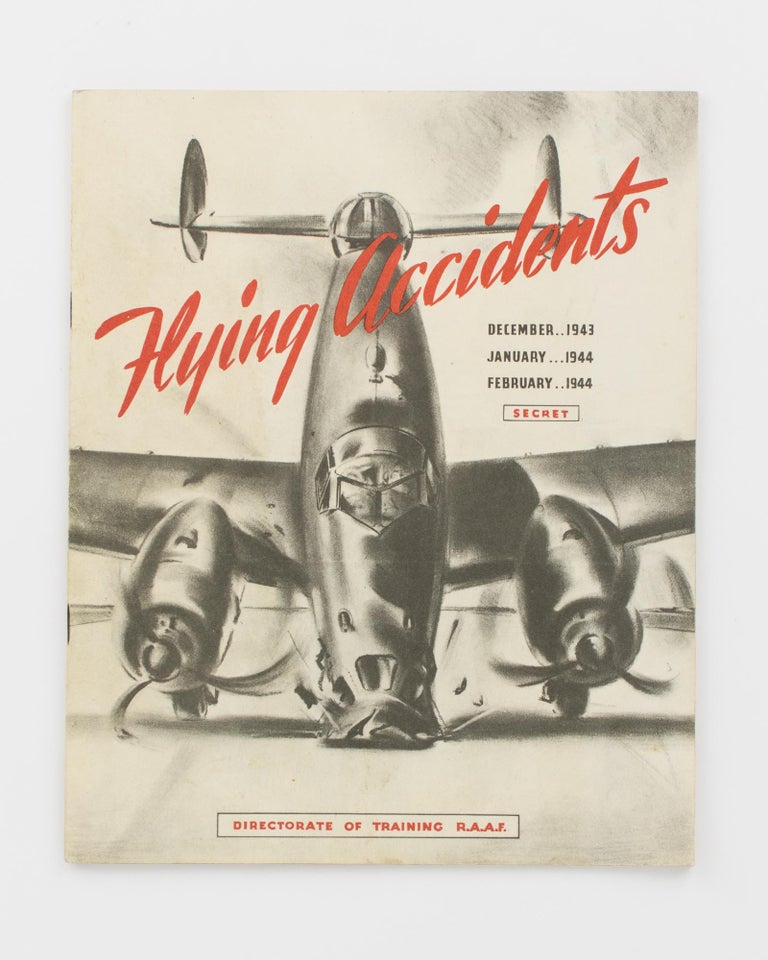 Item #115431 Flying Accidents. December 1943, January 1944, February 1944. Secret [cover title]. RAAF.