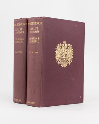 Item #115503 Marlborough. His Life and Times. The Right Honourable Winston S. CHURCHILL