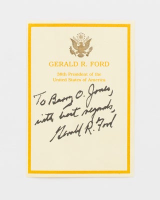 Item #115568 A Presidential bookplate inscribed and signed by Gerald Ford 'To Barry O. Jones,...