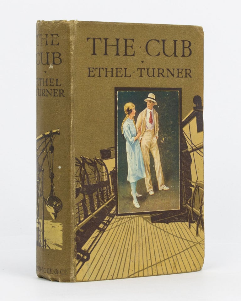 Item #115683 The Cub. Six Months in his Life. A Story in War-time. Ethel TURNER.