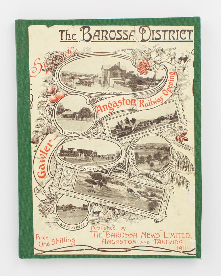 Item #115711 The Barossa District. Souvenir. Gawler-Angaston Railway Opening [cover title]. Barossa Valley.