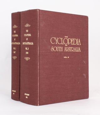 Item #115841 The Cyclopedia of South Australia (Illustrated). An Historical and Commercial...