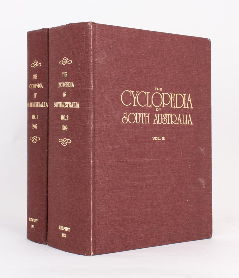 Item #115841 The Cyclopedia of South Australia (Illustrated). An Historical and Commercial Review, Descriptive and Biographical, Facts, Figures and Illustrations, an Epitome of Progress. Henry Thomas BURGESS.