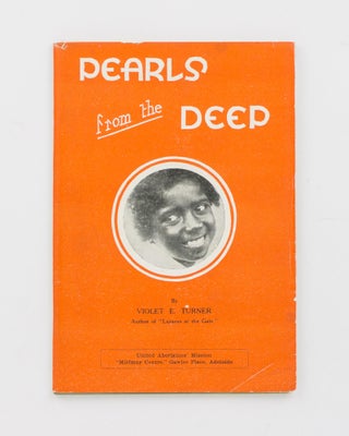 Item #115932 Pearls from the Deep. The Story of Colebrook Home for Aboriginal Children, Quorn,...