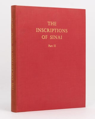 Item #115983 The Inscriptions of Sinai. From Manuscripts of Alan H. Gardiner and T. Eric Peet....