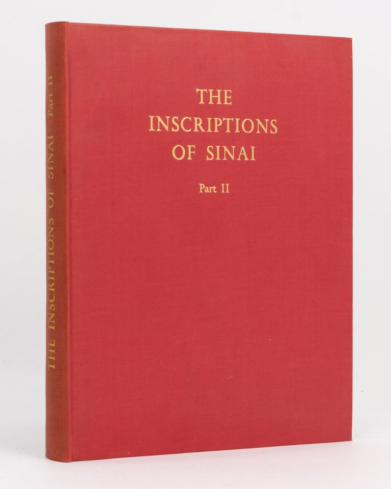 Item #115983 The Inscriptions of Sinai. From Manuscripts of Alan H. Gardiner and T. Eric Peet. Part II: Translations and Commentary. Egyptology, Jaroslav CERNY.