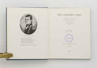 The Unknown Coast. Being the Explorations of Captain Matthew Flinders RN along the Shores of South Australia, 1802. [Together with] The Unknown Coast (a Supplement)