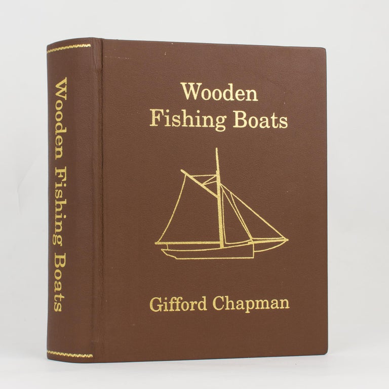 Item #116434 Wooden Fishing Boats. A Documented and Pictorial History of the Wooden Fishing Vessels that have fished the Waters off Kangaroo Island. Kangaroo Island, Gifford CHAPMAN.