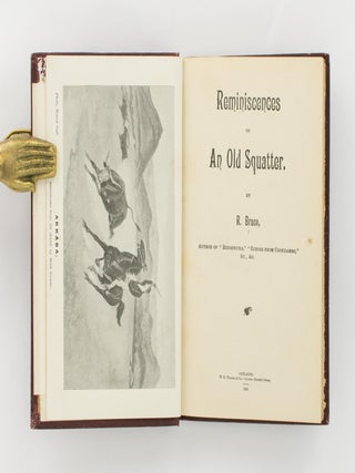 Item #116505 Reminiscences of an Old Squatter. Robert BRUCE