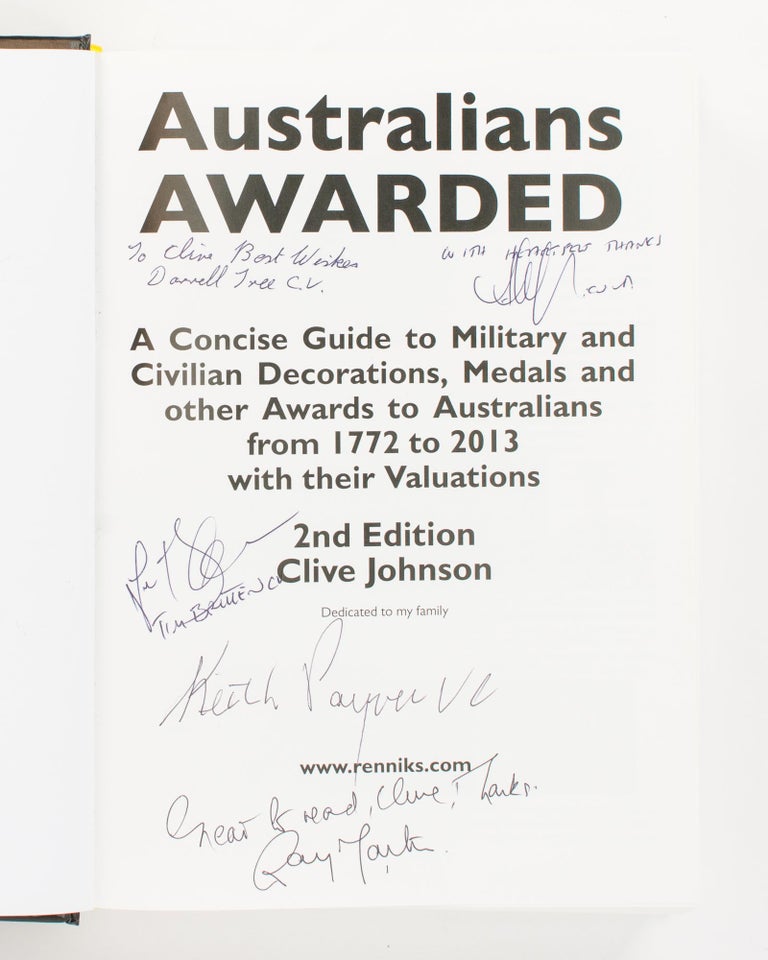 Item #116573 Australians Awarded. A Concise Guide to Military and Civilian Decorations, Medals and Other Awards to Australians from 1772 to 2013 with their Valuations. 2nd Edition. Clive JOHNSON.