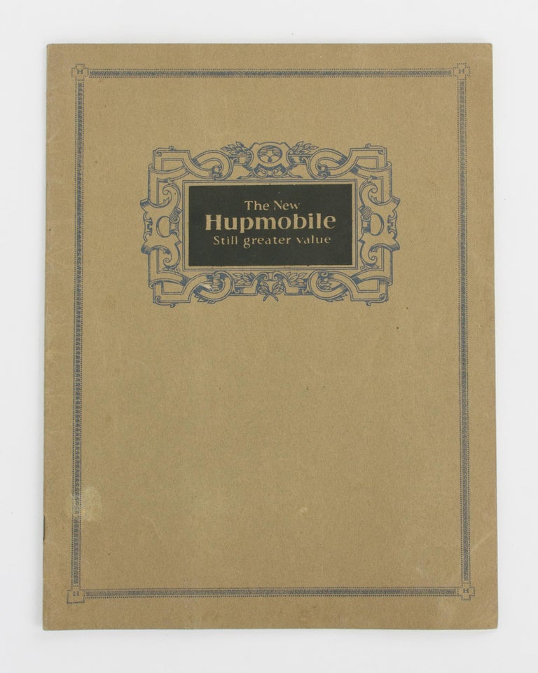 Item #116610 The New Hupmobile Series R... The Car of the Australian Family [The New Hupmobile. Still Greater Value (cover title)]. Motoring.