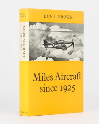 Item #116651 Miles Aircraft since 1925. Don L. BROWN