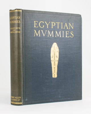 Item #116728 Egyptian Mummies. G. Elliot SMITH, Warren R. DAWSON