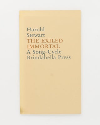 Item #116730 The Exiled Immortal. A Song-Cycle. Brindabella Press, Harold STEWART