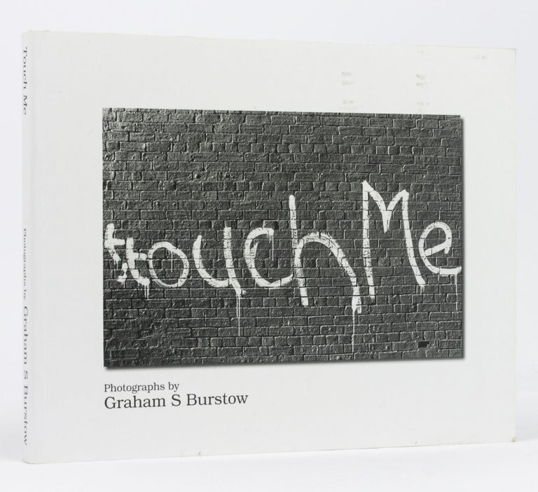 Item #116777 Touch Me. Photographs. Graham BURSTOW.