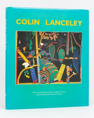 Item #116797 Colin Lanceley. With an Introduction by Robert Hughes and Interview by Colin Wright