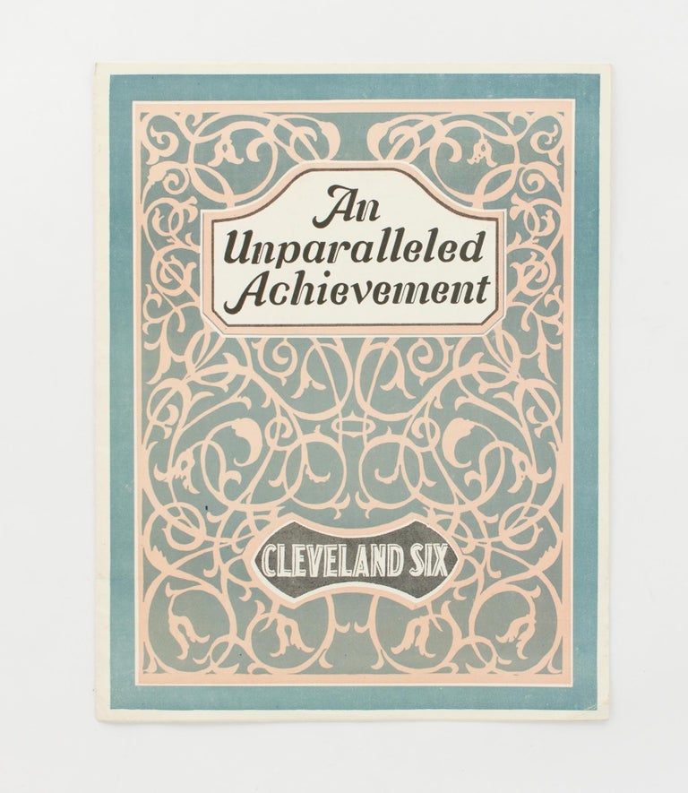 Item #116972 An Unparalleled Achievement. Cleveland Six [cover title]. Trade Catalogue.