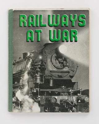 Item #116976 Railways at War. A Record of the Activities of the New South Wales Government...