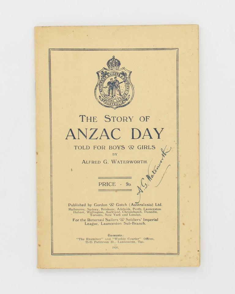 Item #117006 The Story of Anzac Day, told for Boys and Girls. Alfred Gwin WATERWORTH.