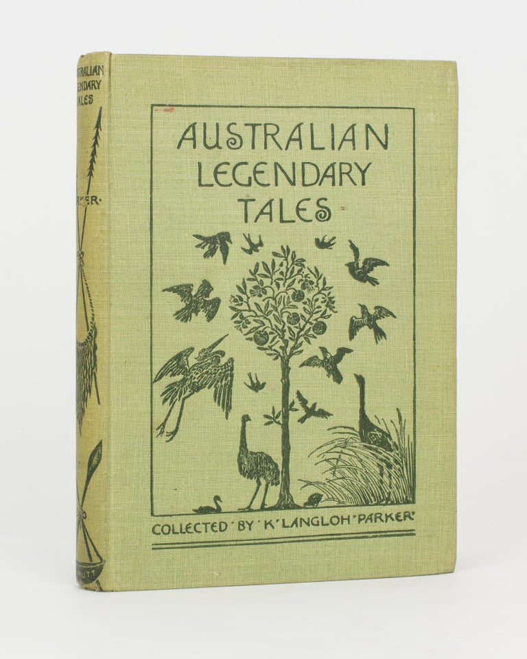 Item #117012 Australian Legendary Tales. Folk-Lore of the Noongahburrahs as told to the Piccaninnies. Collected by Mrs K. Langloh Parker. With an Introduction by Andrew Lang. K. Langloh PARKER.