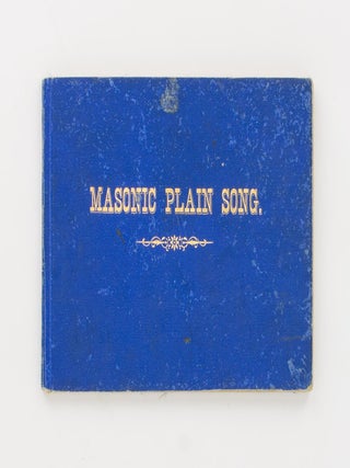 Item #117022 Masonic Plain Song for Use in the Ceremonies of Craft Masonry. Freemasonry, J. H FRAY