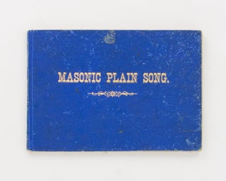 Item #117022 Masonic Plain Song for Use in the Ceremonies of Craft Masonry. Freemasonry, J. H. FRAY