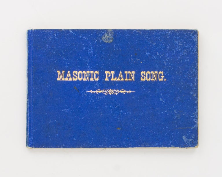 Item #117022 Masonic Plain Song for Use in the Ceremonies of Craft Masonry. Freemasonry, J. H. FRAY.