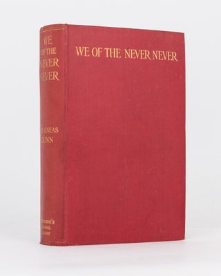 Item #117024 We of the Never-Never. Mrs Aeneas GUNN