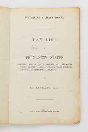 Australian Military Forces. Pay List of Permanent Staffs (Officers and Warrant Officers of Permanent Forces, Military Clerks, Civilians under Military Control, and Civil Establishments) at 1st January, 1915