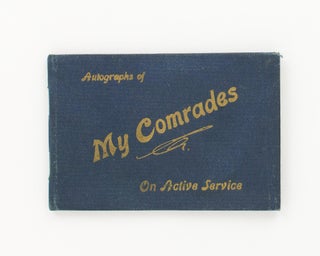 Item #117194 'Autographs of My Comrades On Active Service' [cover title of a small album...