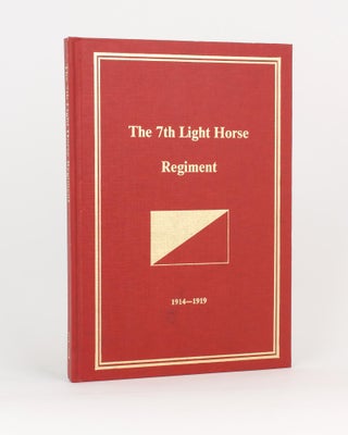 Item #117398 The History of the 7th Light Horse Regiment AIF. 7th Light Horse Regiment,...
