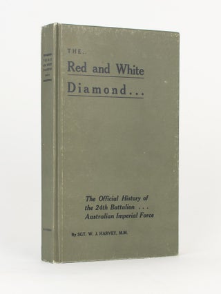 Item #117410 The Red and White Diamond. Authorised History of the Twenty-fourth Battalion AIF....