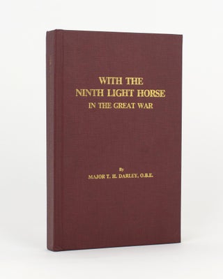 Item #117412 With the Ninth Light Horse in the Great War. Major Thomas Henry DARLEY