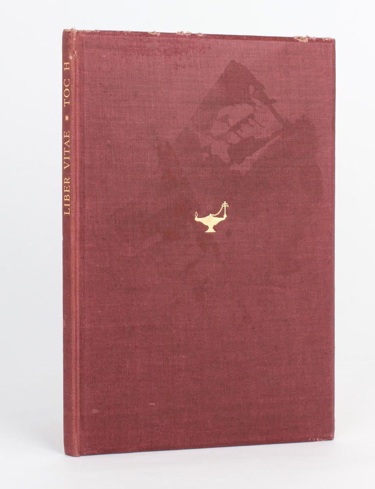 Item #117516 Liber Vitae. Being the Roll of Honour of Talbot House, Poperinghe and Ypres, & Others of the Elder Brethren, commemorated in Toc H. Toc H.