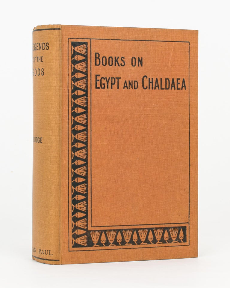 Item #117589 Egyptian Literature. Volume 1: Legends of the Gods. The Egyptian Texts, edited with Translations. E. A. Wallis BUDGE.