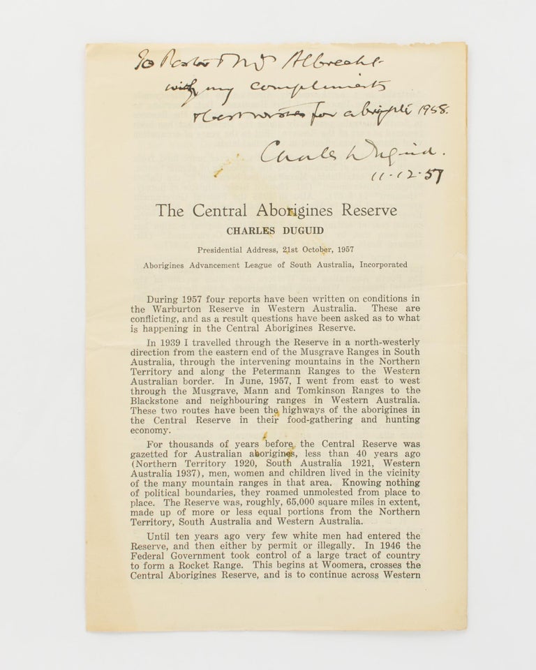 Item #117676 The Central Aborigines Reserve. Presidential Address, 21st October, 1957. Aborigines Advancement League of South Australia, Incorporated [drop-title]. Dr Charles DUGUID.