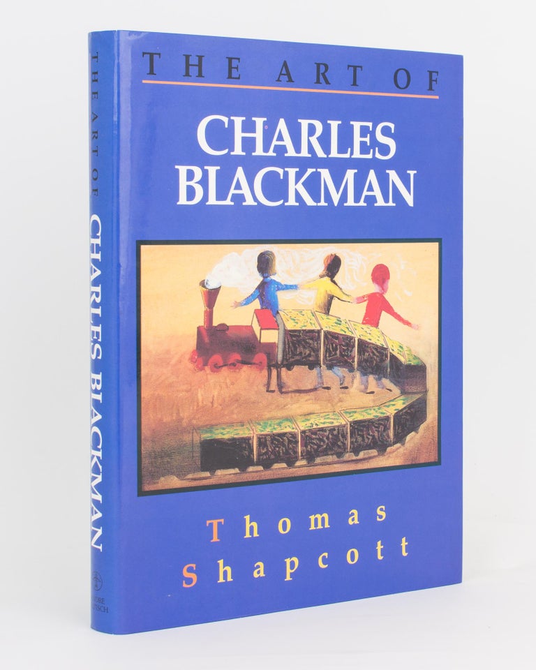 Item #117708 The Art of Charles Blackman. Charles BLACKMAN, Thomas SHAPCOTT.