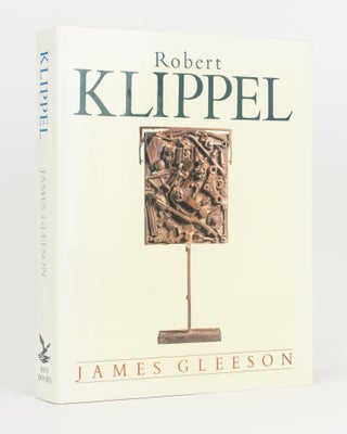 Item #117716 Robert Klippel. Robert KLIPPEL, James GLEESON