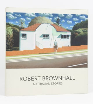 Item #117717 Robert Brownhall. Australian Stories. Louise MARTIN-CHEW, Virginia RIGNEY