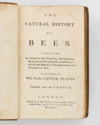 Item #117770 The Natural History of Bees. Containing an Account of their Production, their...