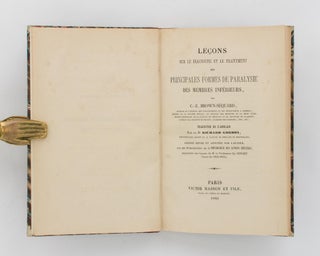 Leçons sur le diagnostic et le traitement des principales formes de paralysie des membres inférieurs. Traduites de l'anglais par le Dr Richard Gordon ...