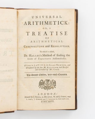 Item #117773 Universal Arithmetick, or, a Treatise of Arithmetical Composition and Resolution. To...