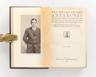 The Heart of the Antarctic. Being the Story of the British Antarctic Expedition, 1907-1909. New and Revised Edition