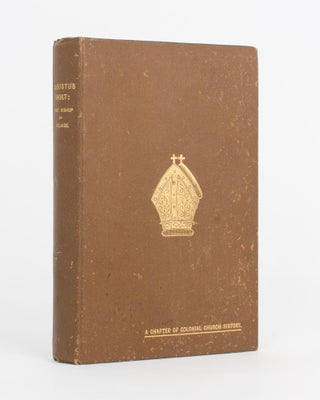 Item #117853 Augustus Short, First Bishop of Adelaide. A Chapter of Colonial Church History....