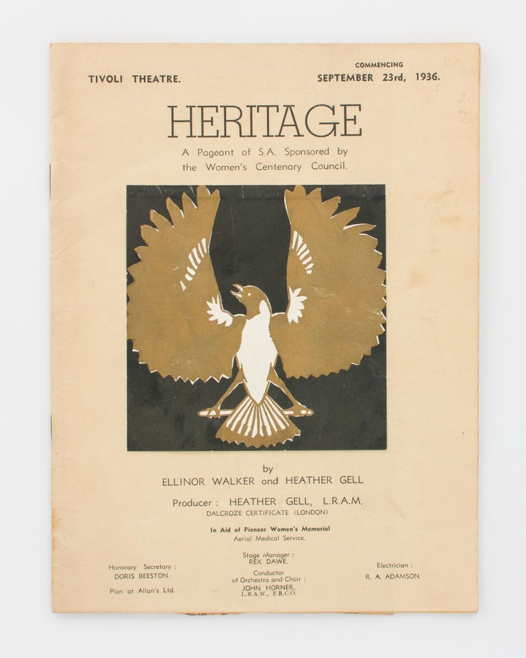 Item #117859 Heritage. A Pageant of SA. Sponsored by the Women's Centenary Council [cover title]. Ellinor WALKER, Heather GELL.