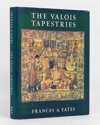 Item #117865 The Valois Tapestries. Frances A. YATES