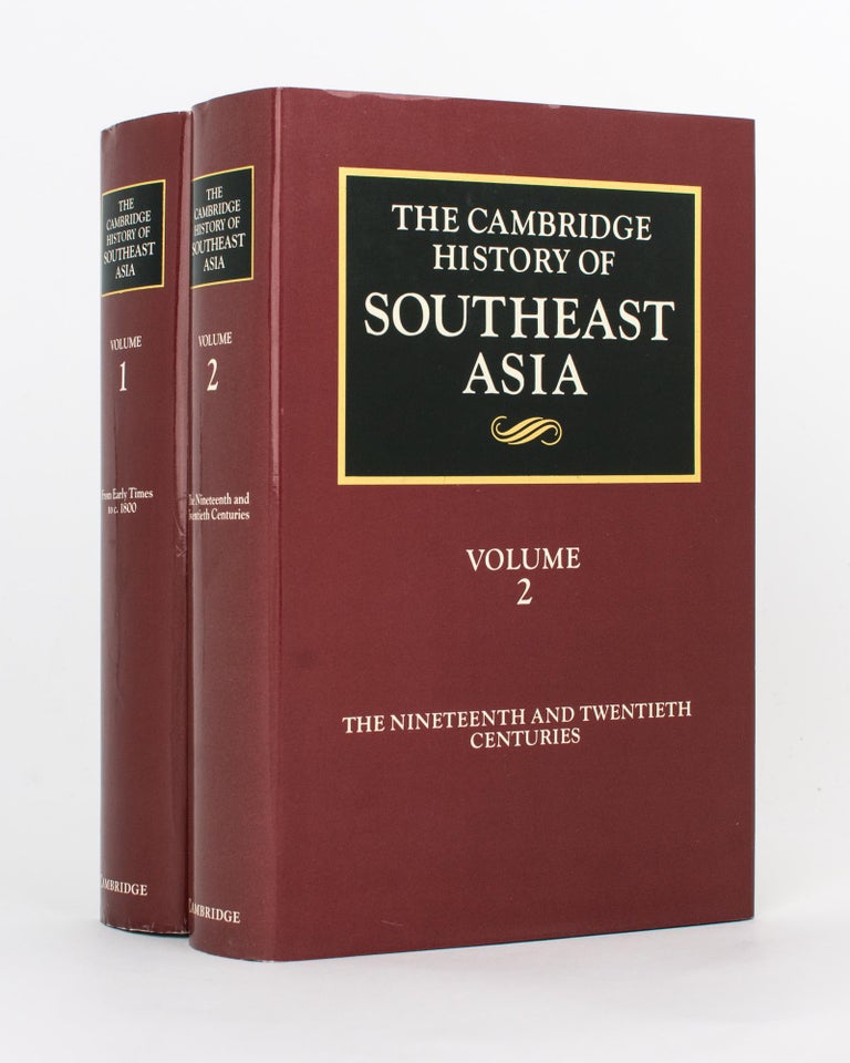 Item #117986 The Cambridge History of Southeast Asia. Volume 1: From Early Times to c. 1800. Volume 2: The Nineteenth and Twentieth Centuries. Nicholas TARLING.