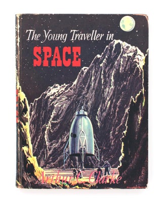 Item #118118 The Young Traveller in Space. Arthur C. CLARKE